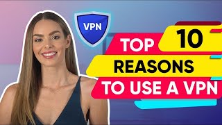VPN Ultimate Guide 👌 Top 10 Reasons to Use One