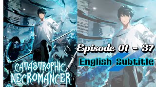 【 动漫：死灵法师！我即是天灾 】Necromancer: King of the Scourge Episode 01 - 37 English Subtitle #anime #动漫