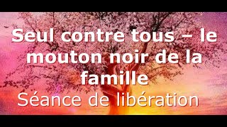 Seul contre tous  -  Le mouton noir de la famille/Séance de libération