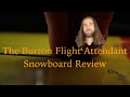 The Burton Flight Attendant Review