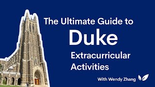 The Ultimate Guide to Duke: Extracurriculars
