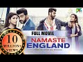 Namaste England | Full Movie | Parineeti Chopra, Arjun Kapoor, Shreya Mehta