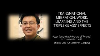 Transnational Migration, Work and Learning | A discussion with Professor Shibao Guo (Canada)