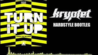 Armin van Buuren - Turn it Up (Kryptet Hardstyle Bootleg)