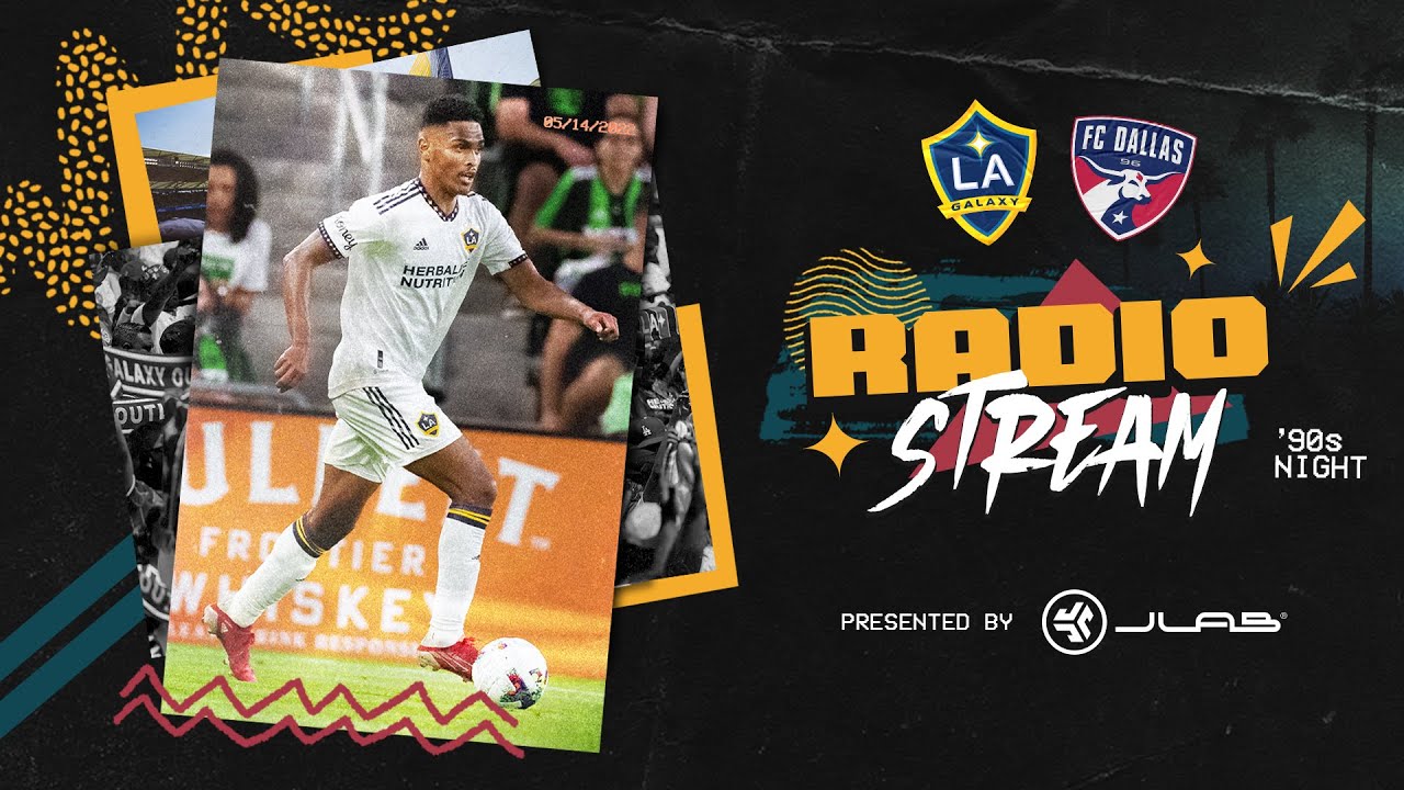 RADIO STREAM: LA Galaxy Vs. FC Dallas Presented By JLAB - YouTube