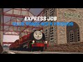 How to do the EXPRESS JOB in BTWF/Blue Train With Friends!