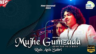 Rais Anis Sabri Nisbat Gazal 2024 - Mujhe GumZada Dekh Kar Wo U Bole - Urs E Garib Nawaz Special