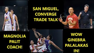 CONVERGE BIG MAN NASA SMB NA, KUKUHA DIN NEW IMPORT | GINEBRA PALALAKASIN PA NI CHUA | MAGNOLIA NEWS