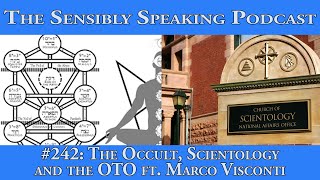 Sensibly Speaking Podcast #242: The Occult, Scientology and the OTO