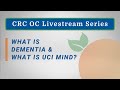 What is Dementia & what is UCI MIND? - Livestream