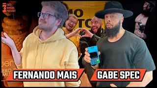 Fernando Mais (Gustavo Scat) e Gabe Spec - Fetiches Estranhos e Inovadores- Podcast 3 Irmãos #472