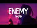 TooAM - Enemy (Lyrics/Lyric Video)