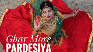 Ghar More Pardesiya Dance Cover | Kalank | Semi Classical | Kathak | Shreya Ghoshal Madhuri Dixit