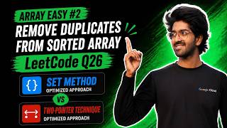 1.2 Remove Duplicates from Sorted Array Explained | Two-Pointer vs Set Method | LeetCode Q26