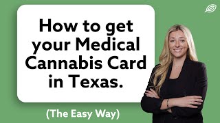 The Easiest Way to get a Medical Cannabis Card in Texas