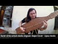 Surat Cinta Untuk Starla Virgoun Sape Cover alat musik tradisional Kalimantan