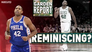 Does Al Horford Wish He Was Back In Boston? | Celtics Garden Report