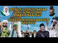 TB IMAM IBROHIM PERSIAPAN DISKUSI NASAB WALI SONGO DAN HABAIB BAALAWI DI KESULTANAN BANTEN