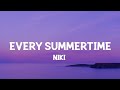 NIKI - Every Summertime (Lyrics) Every year we get older  | Abdo Lyrics