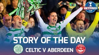 Celtic v Aberdeen - Story of The Day | Unique Angles of The Hampden Drama! | Betfred Cup Final