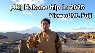 [4k] Hakone trip in 2025 : Great view of Mt. Fuji  [箱根旅]