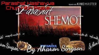 Parashat Shemot - Moshe'n Anee Mei aam'a Kosher abol.