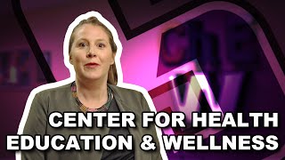 Center for Health Education & Wellness