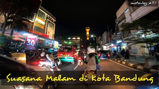 Jalan Jalan Malam di Tengah Kota Bandung