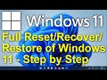 ✔️ Windows 11 - FULL Reset/Recover/Restore of Windows 11 Operating System & Computer - Step by Step