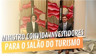 AGENDA | Ministro convida investidores asiáticos para o Salão do Turismo