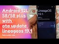 Android 12L Samsung s8/s8 plus lineageos 19.1 with ota update from phone