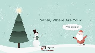 Santa, Where Are You? – Prepositions of Place in English. 聖誕老公公你在哪裡？-英文介系詞練習