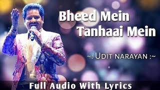 Bheed Mein Tanhaai Mein Song | Tumsa Nahin Dekha | Udit Narayan | Shreya Ghoshal Songs