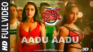 Aadu Aadu Full Video | Street Dancer 3D | Varun D, Shraddha K, Nora F | NeetiM, DhvaniB, MillindG