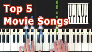 Top 5 Movie Songs on Piano - Tutorial - how to play  (Synthesia)