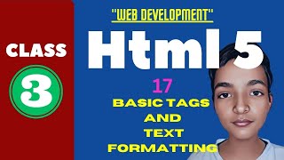 HTML 5 | 17 Basic Tags And Text Formatting | Complete Web Development Classes LESSON-3