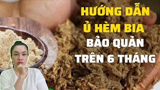 Hướng Dẫn | Ủ Hèm Bia Bảo Quản Trên 6 Tháng | Vy's Farm