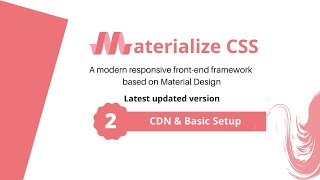 How to use materialize css #2 Basic setup through cdn & downloaded files.