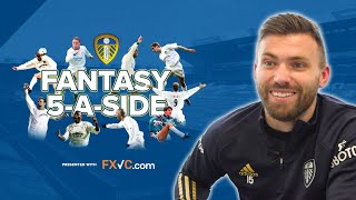 “It doesn’t get better than that, does it?!” Stuart Dallas picks his Leeds United Fantasy 5-a-side