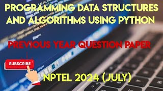 Programming Data Structures And Algorithms Using Python | Previous Year Question Paper | NPTEL 2024