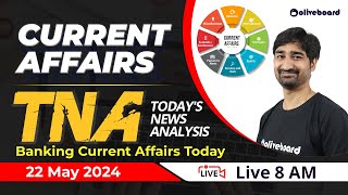 22nd May Current Affairs 2024 | Banking Current Affairs Today | TNA Current Affairs | Aditya Sir