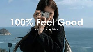 [Playlist] vibe songs that i sure 100% feel good