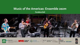 Music of the Americas: Ensemble 2e2m - Carabanchel