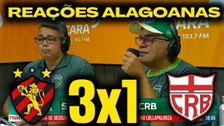 REAÇÕES ALAGOANAS - SPORT 3X1 CRB [ COPA DO NORDESTE 2022 ]