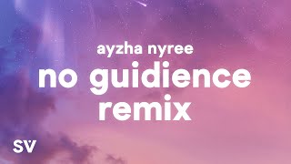 Ayzha Nyree - No Guidance (Remix) (Lyrics) - Before i die I’m tryna f you baby