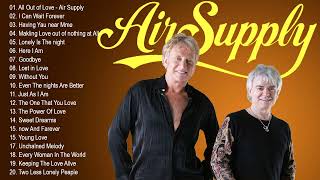 The Best Of Air Supply - Air Supply Greatest Hits Full Album 2022