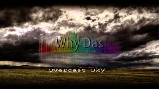 Why Das - Overcast Sky