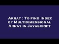 Array : To find Index of Multidimensional Array in Javascript