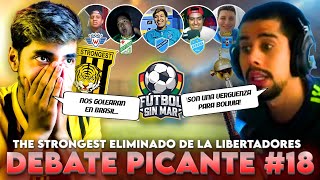 THE STRONGEST ELIMINADO DE LA LIBERTADORES // DEBATE PICANTE // FUTBOL SIN MAR