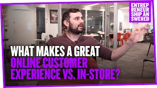 What Makes a Great Online Customer Experience vs. In-Store